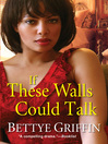 Cover image for If These Walls Could Talk